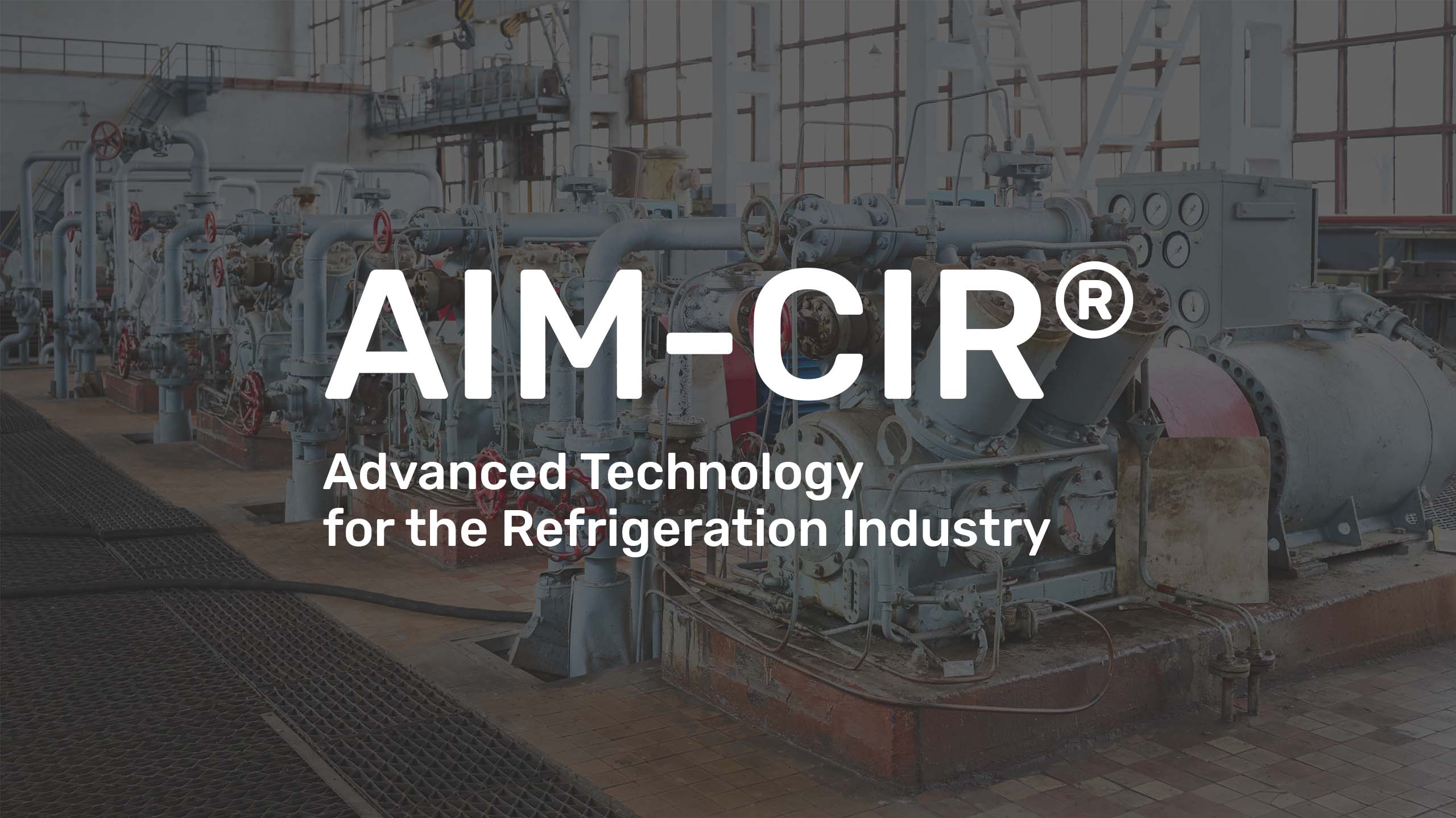 AIM-CIR | Advanced Technology for the Refrigeration Industry